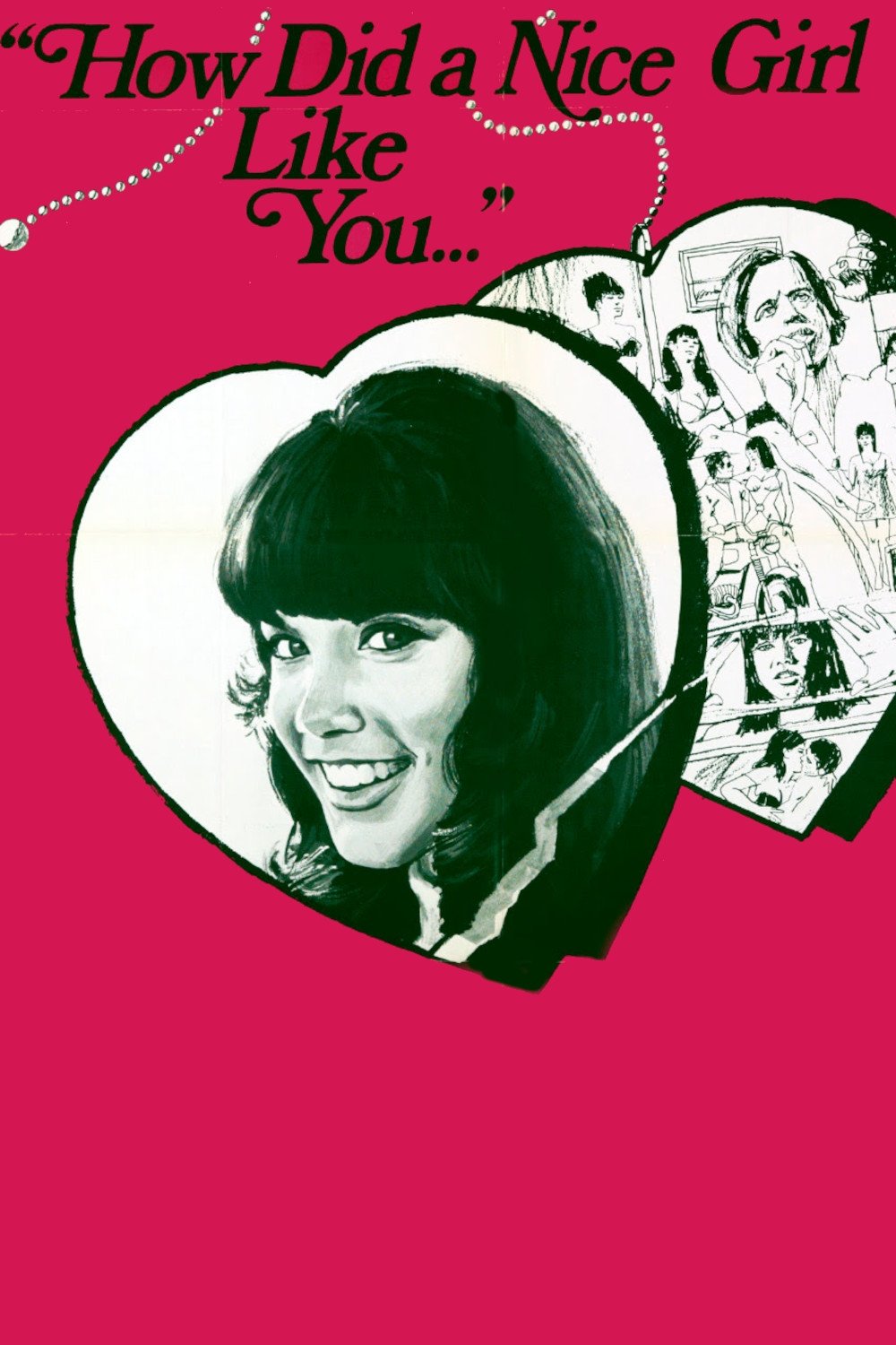 How Did a Nice Girl Like You...