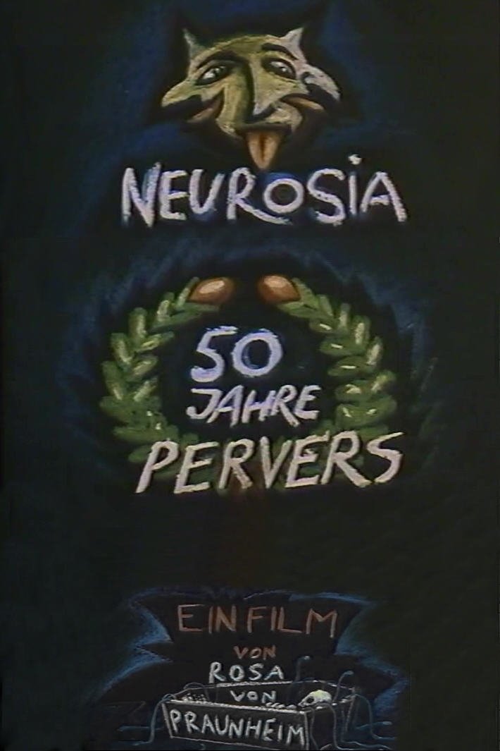 Neurosia: Fifty Years of Perversion