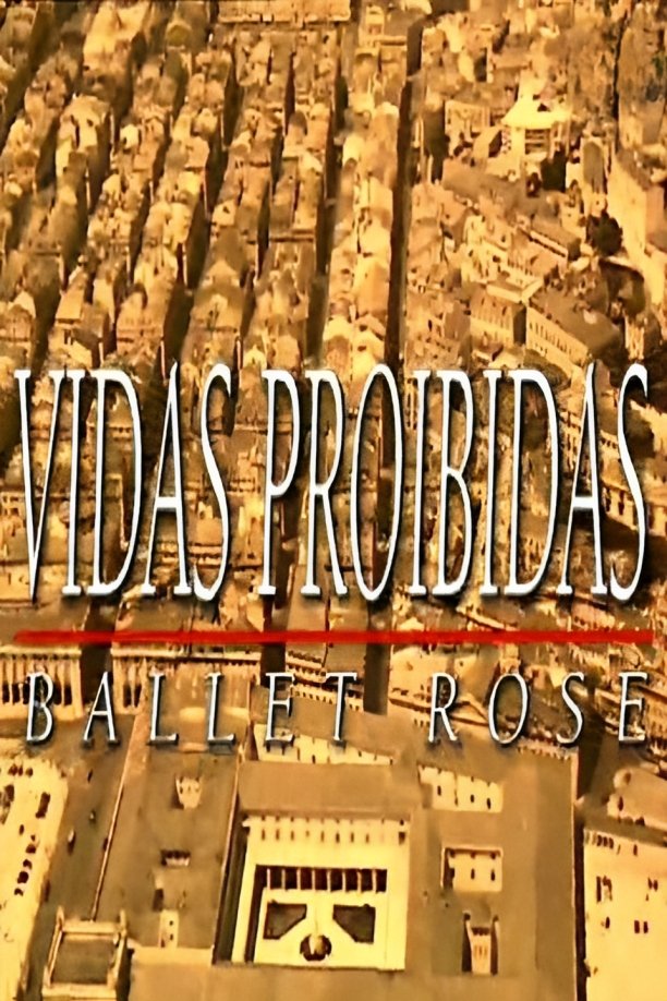 Vidas Proibidas - Ballet Rose