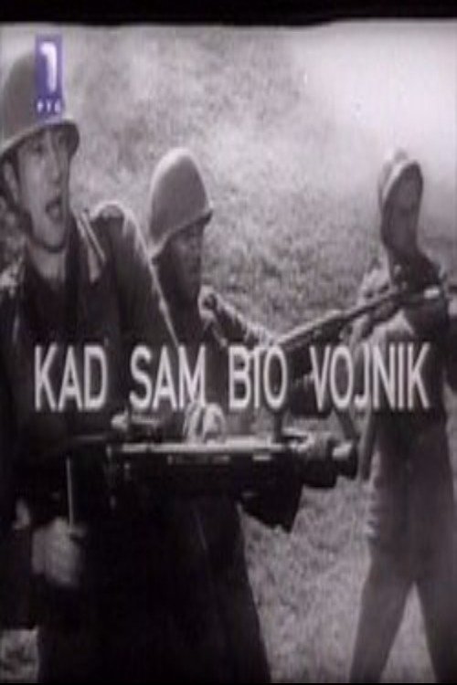 Kad sam bio vojnik