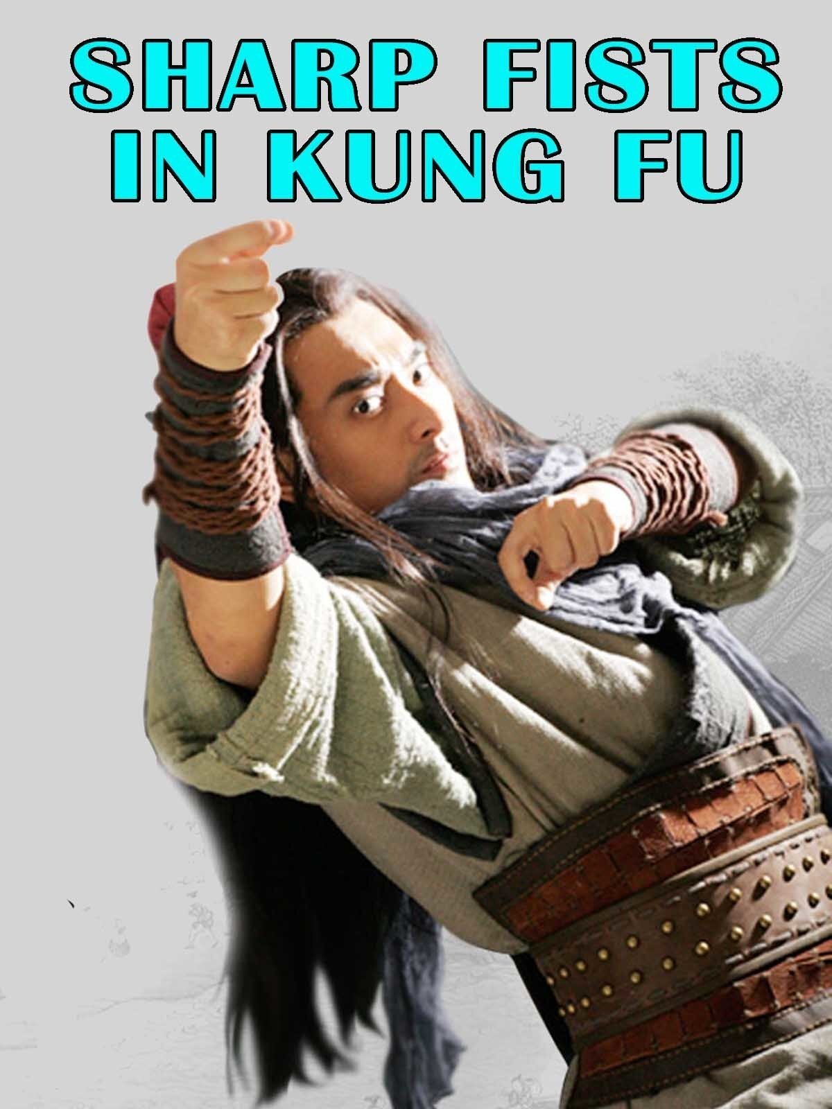 The Sharp Fists of Kung Fu