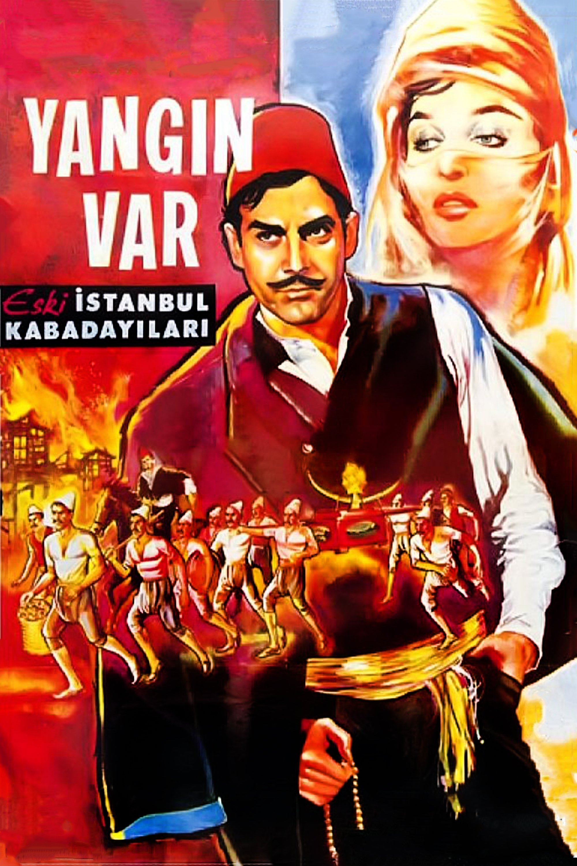Yangin Var: Eski Istanbul Kabadayilari