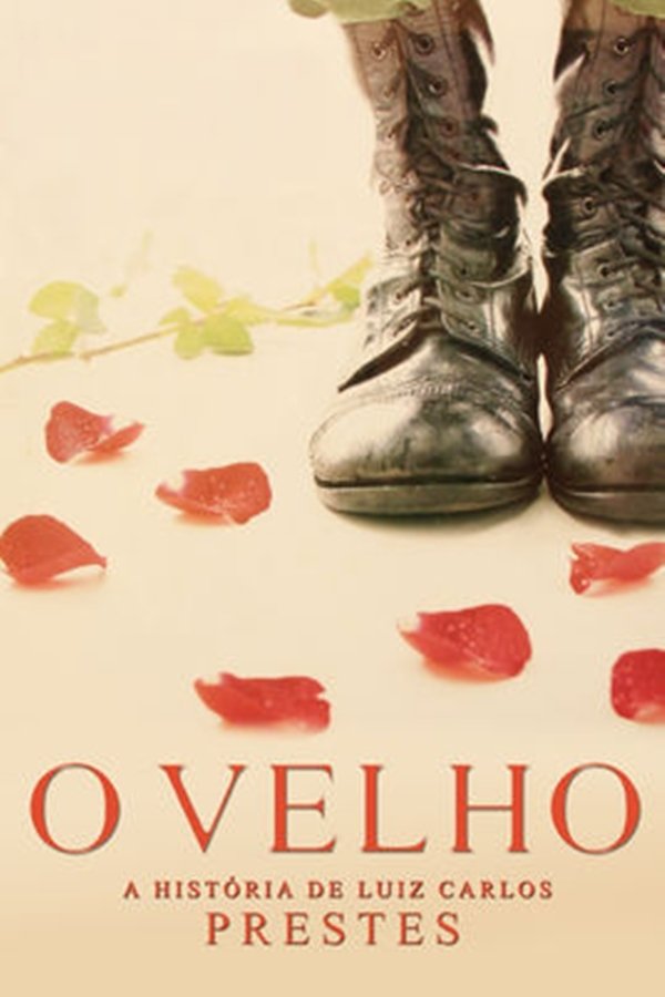 O Velho: A História de Luiz Carlos Prestes