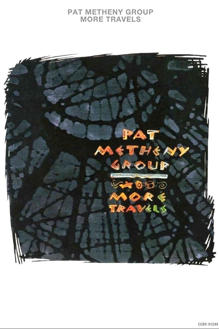 Pat Metheny Group: More Travels