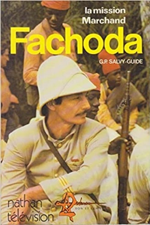 Fachoda - La mission Marchand