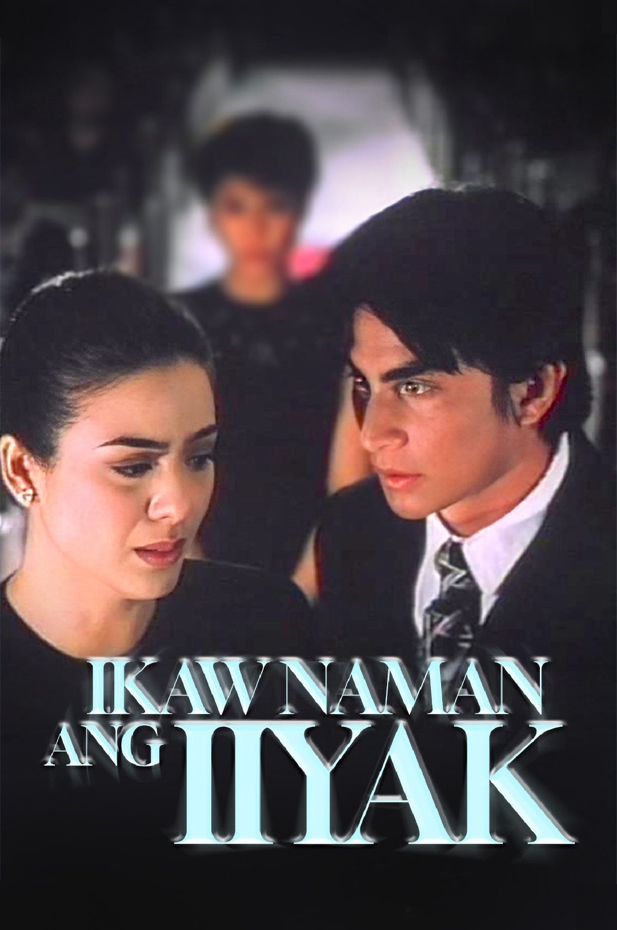Ikaw naman ang iiyak