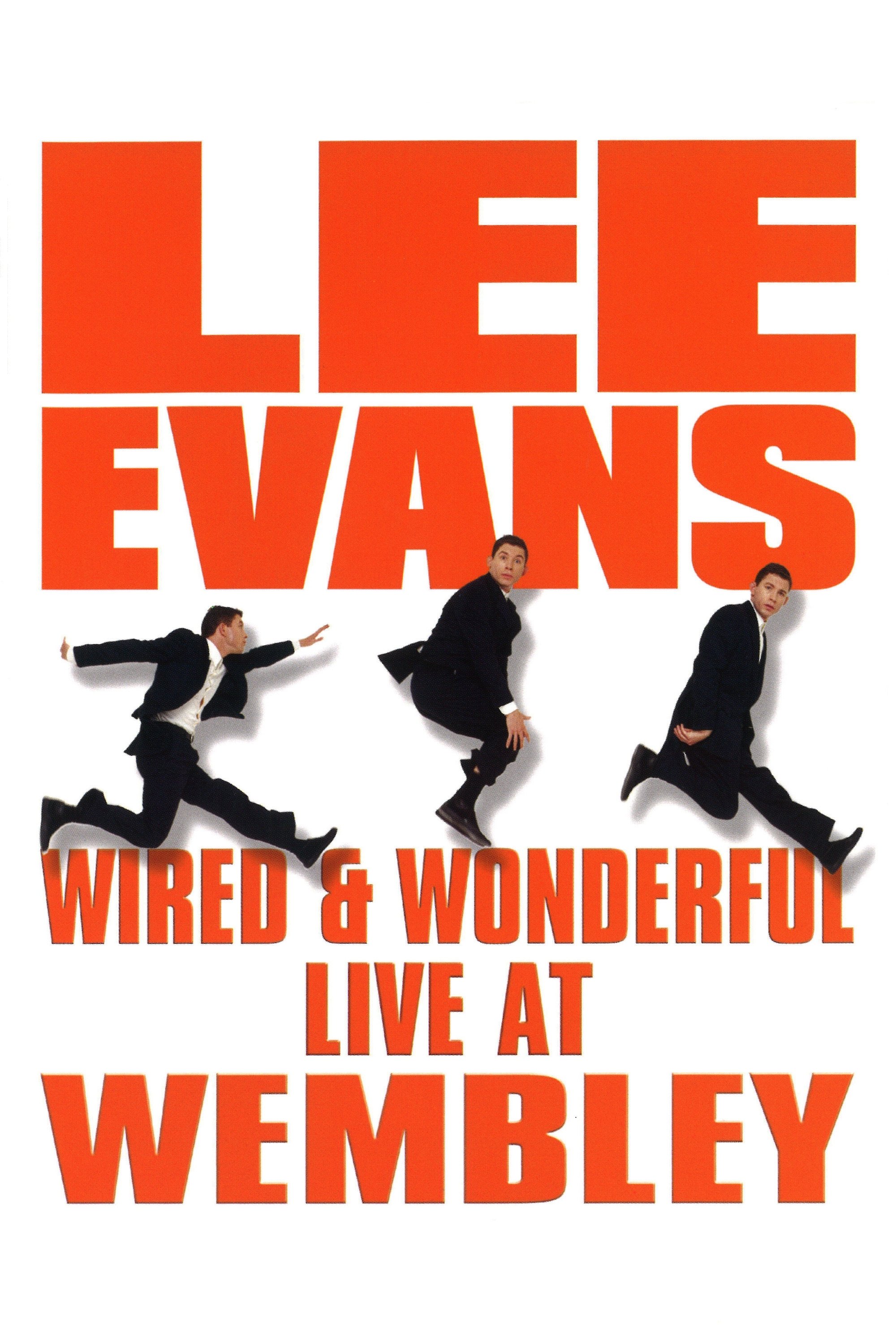 Lee Evans: Wired and Wonderful - Live at Wembley