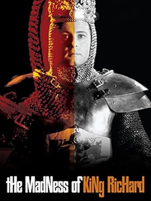 The Madness of King Richard