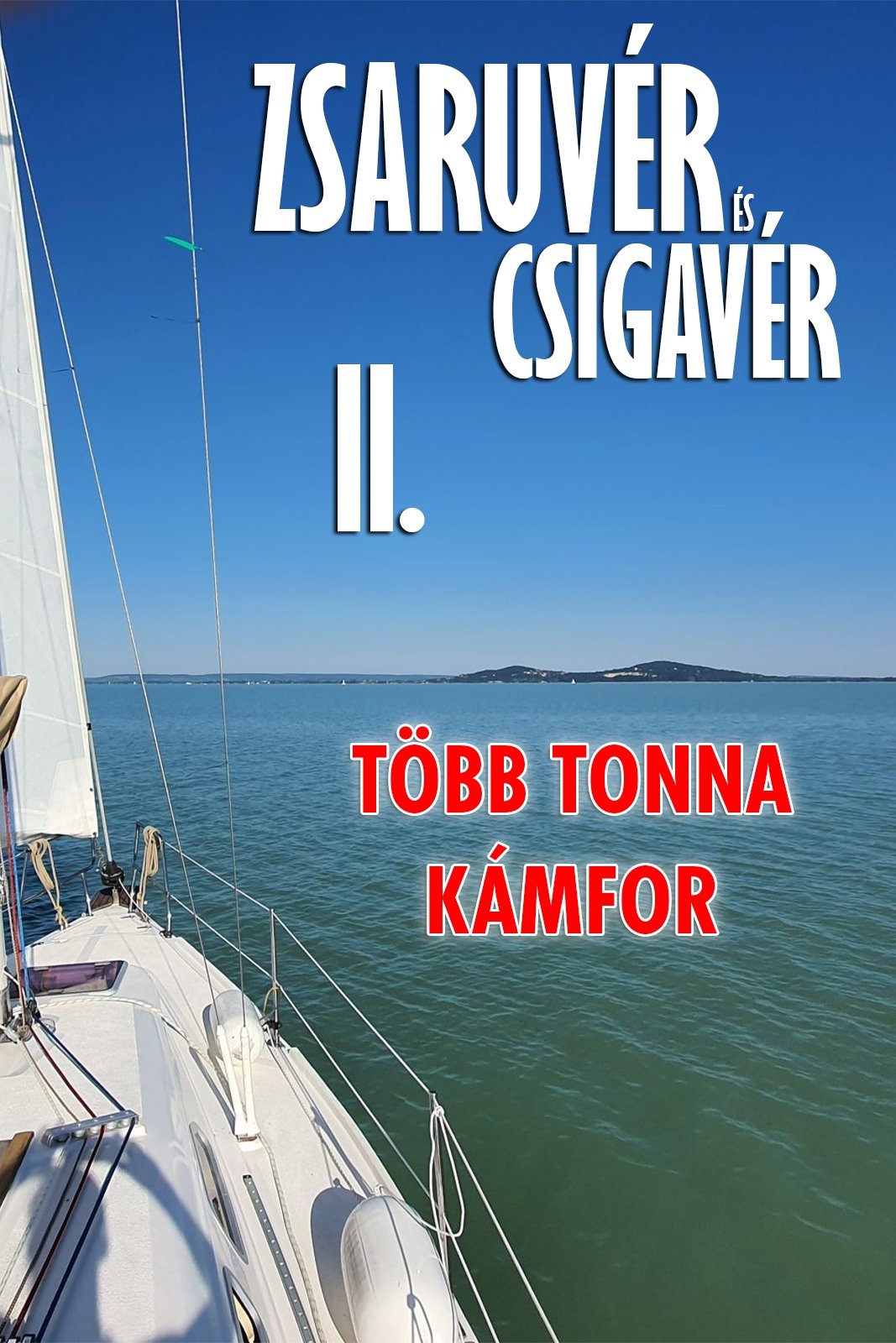 Zsaruvér és csigavér 2: Több tonna kámfor