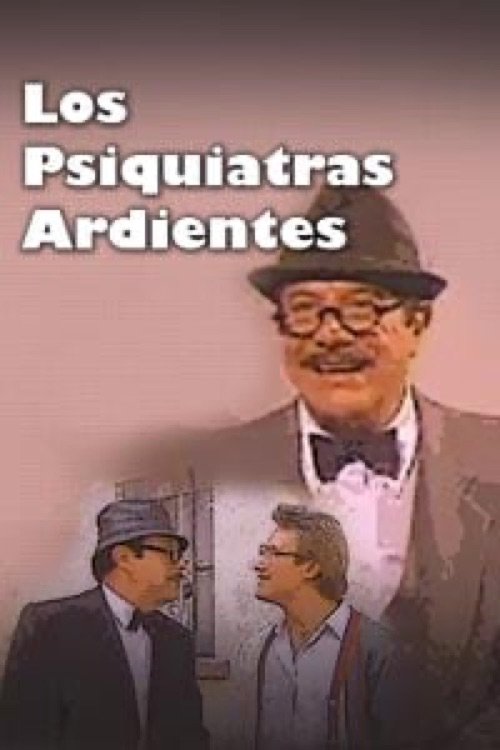 Los Psiquiatras Ardientes