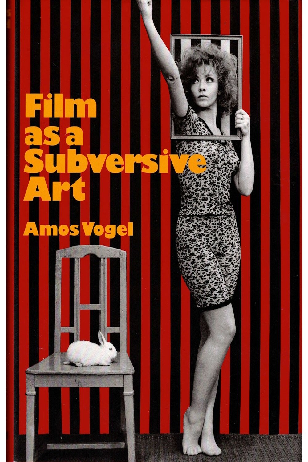 Film as a Subversive Art: Amos Vogel and Cinema 16