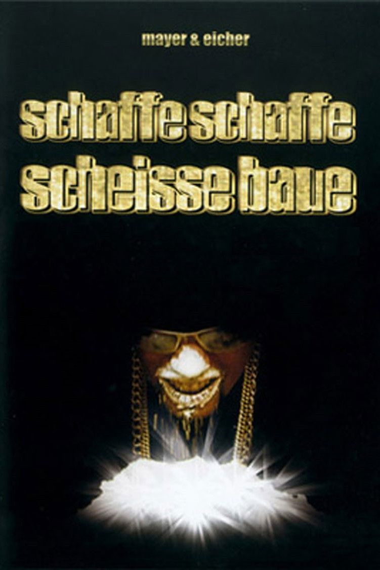 Schaffe schaffe Scheiße baue