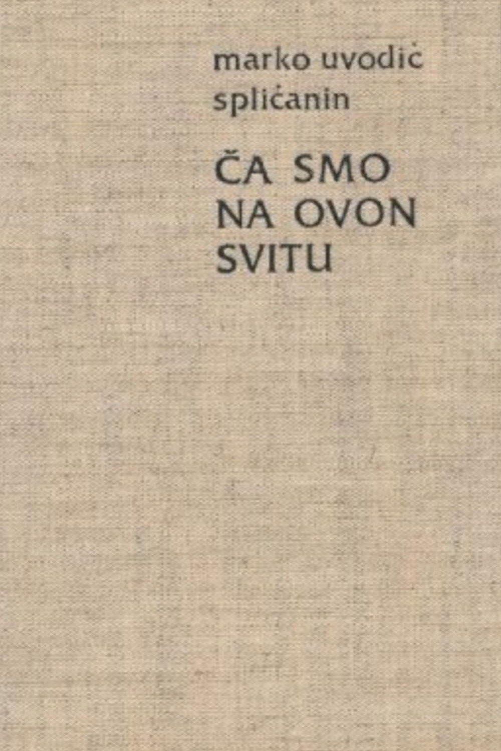 Ca smo na ovon svitu...