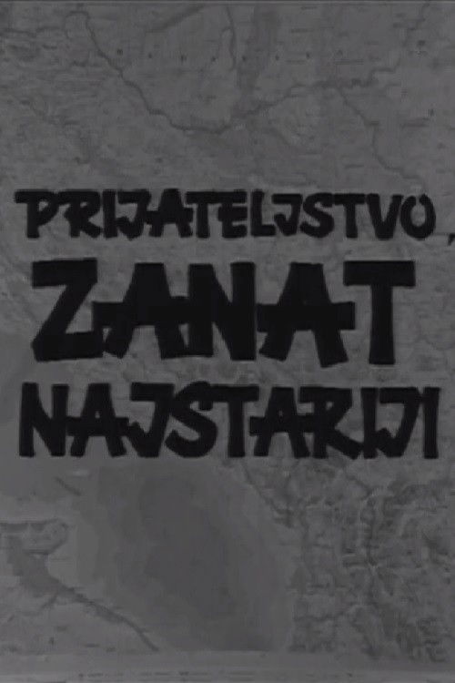 Prijateljstvo, zanat najstariji