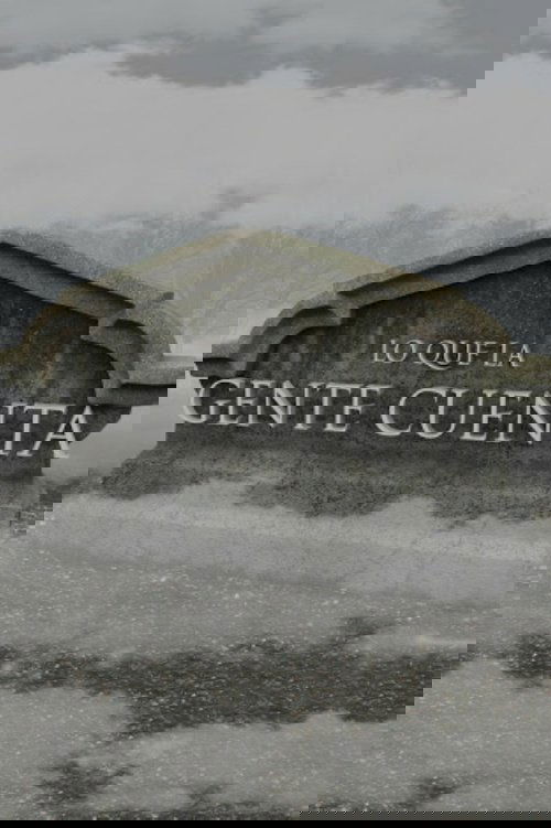 Lo que la gente cuenta