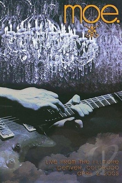 Moe: Live at the Fillmore