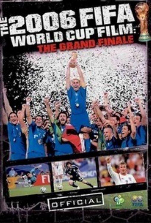 The Fifa 2006 World Cup Film: The Grand Finale
