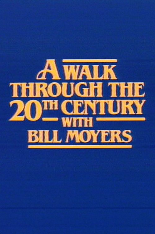 A Walk Through the 20th Century with Bill Moyers