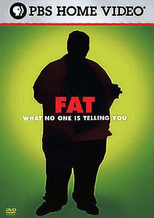 Fat: What No One Is Telling You