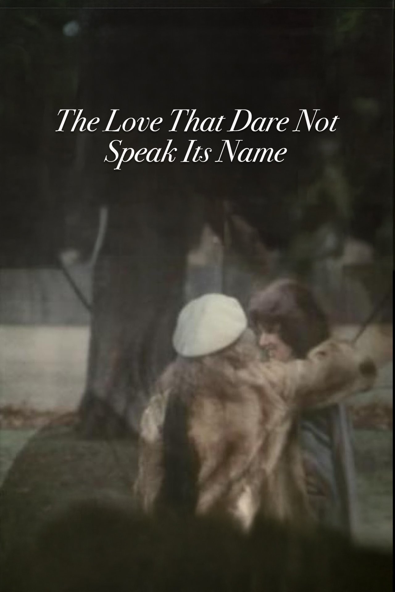 The Love That Dare Not Speak Its Name