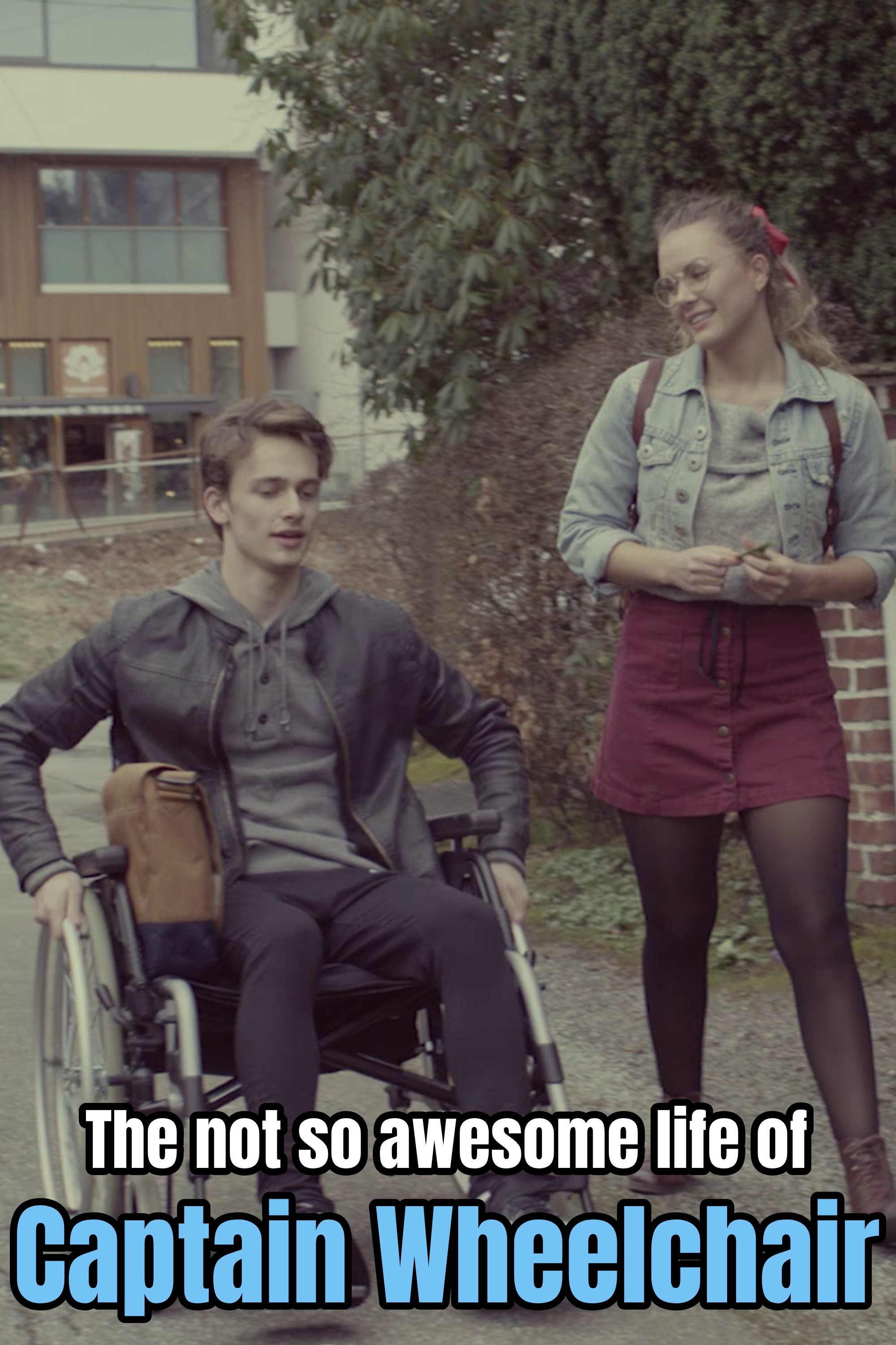 The Not So Awesome Life of Captain Wheelchair