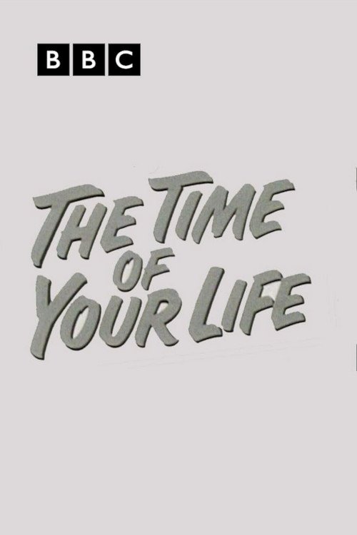 The Time of Your Life