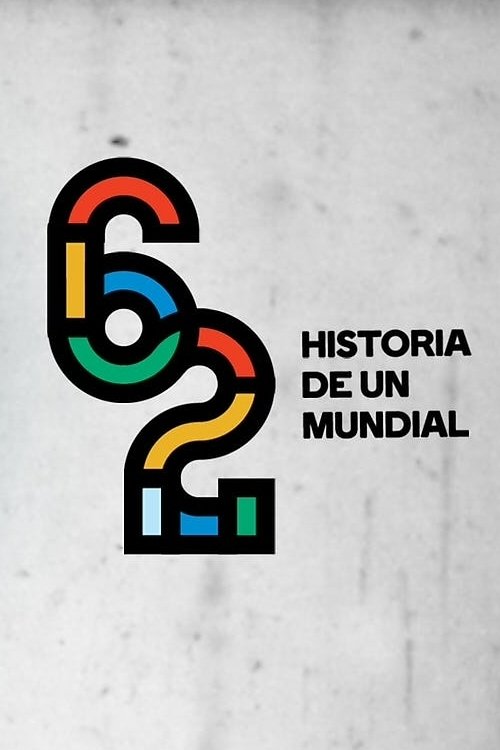 62: Historia de un Mundial