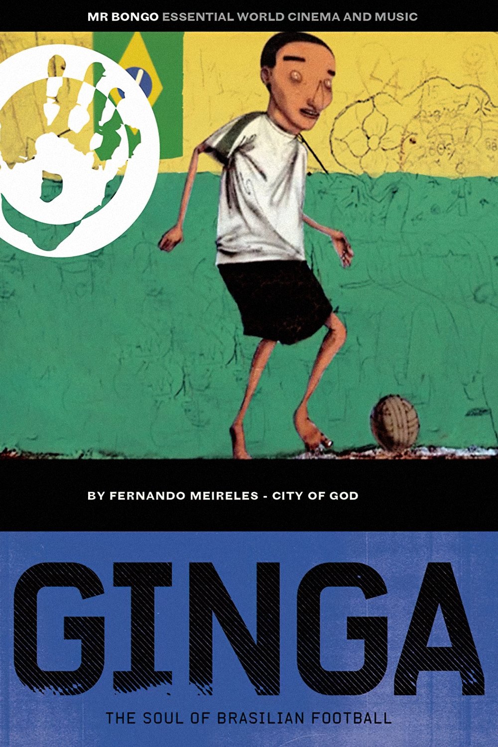 Ginga: The Soul of Brasilian Football