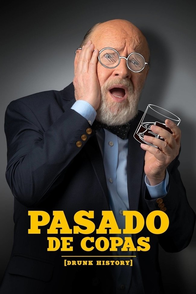 Pasado de Copas: Drunk History