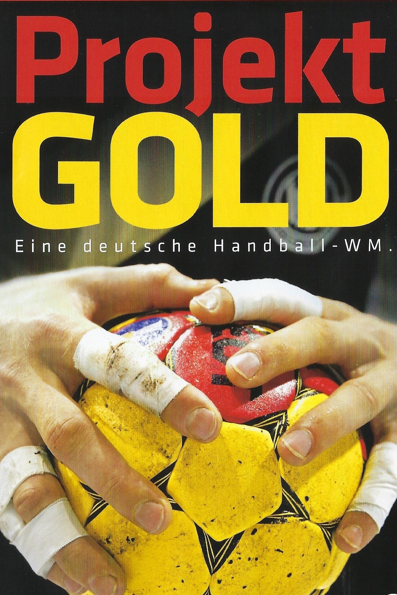Projekt Gold - Eine deutsche Handball-WM