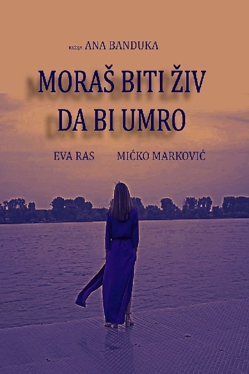Moras biti ziv da bi umro