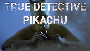 True Detective Pikachu