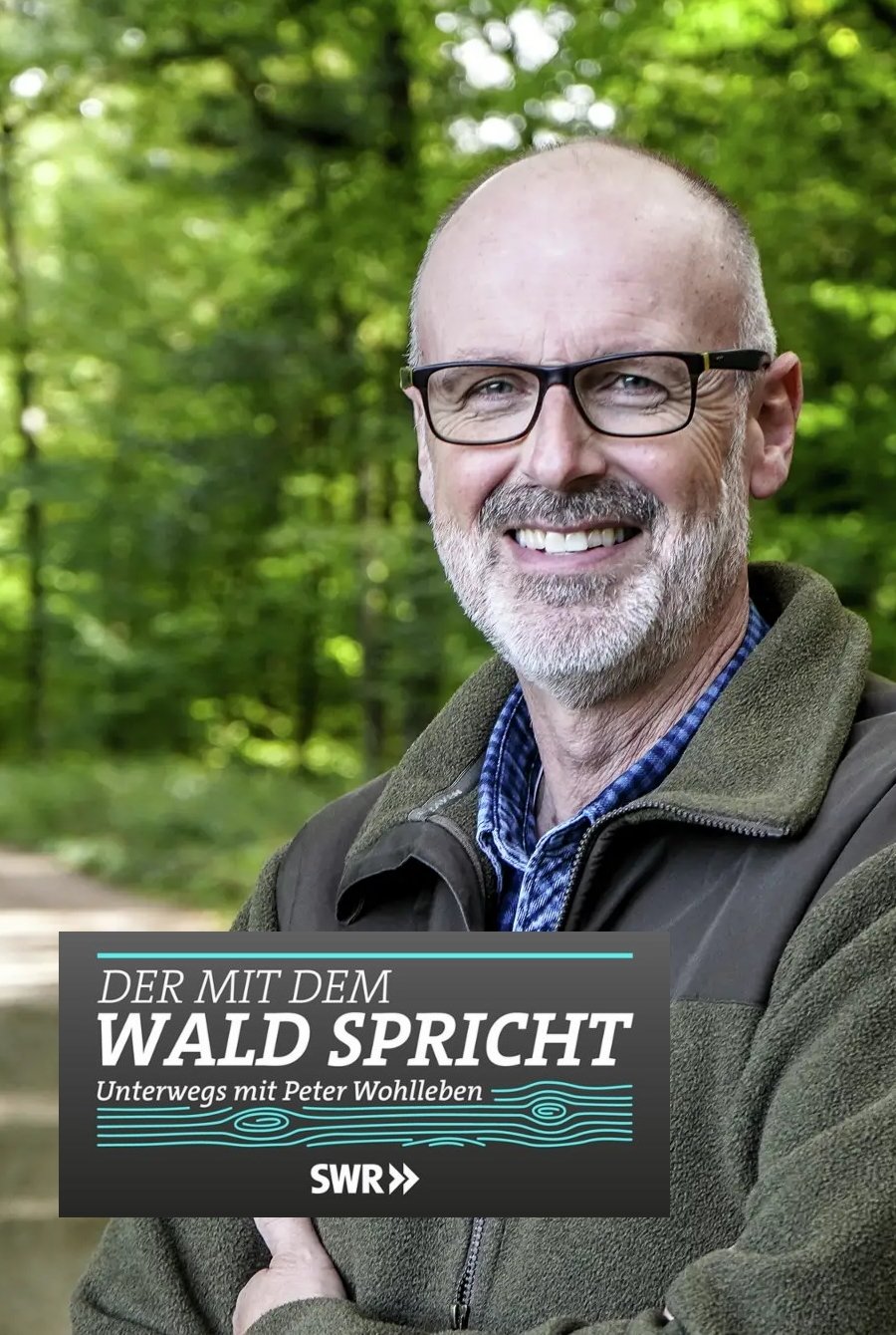 Der mit dem Wald spricht - Unterwegs mit Peter Wohlleben