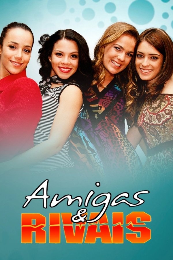 Amigas e Rivais