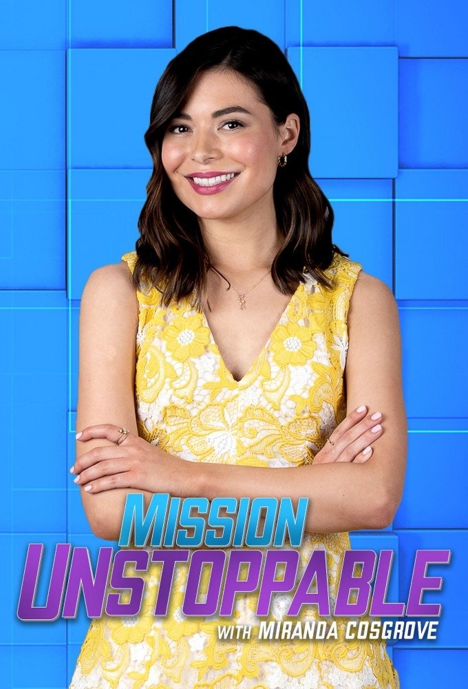 Mission Unstoppable with Miranda Cosgrove
