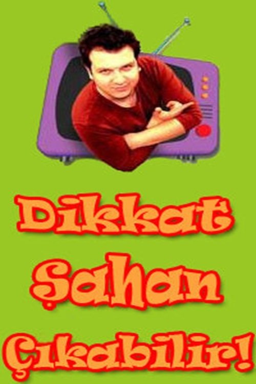 Dikkat Sahan Çikabilir