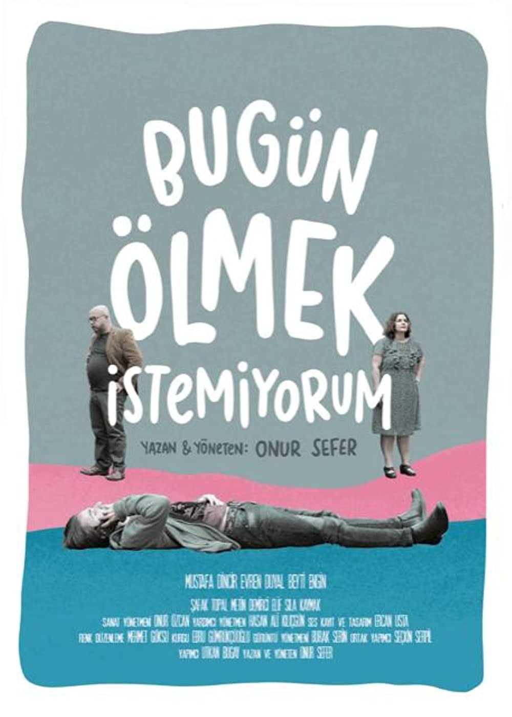 Bugün Ölmek Istemiyorum