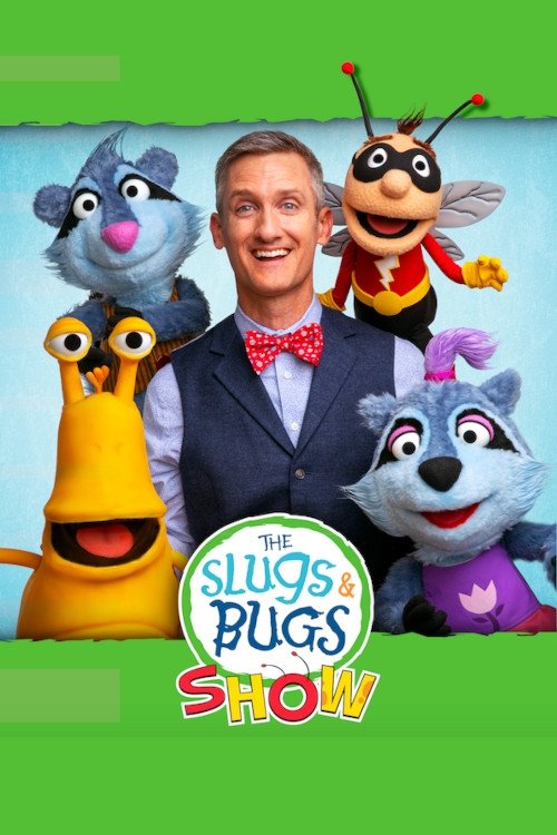 The Slugs & Bugs Show
