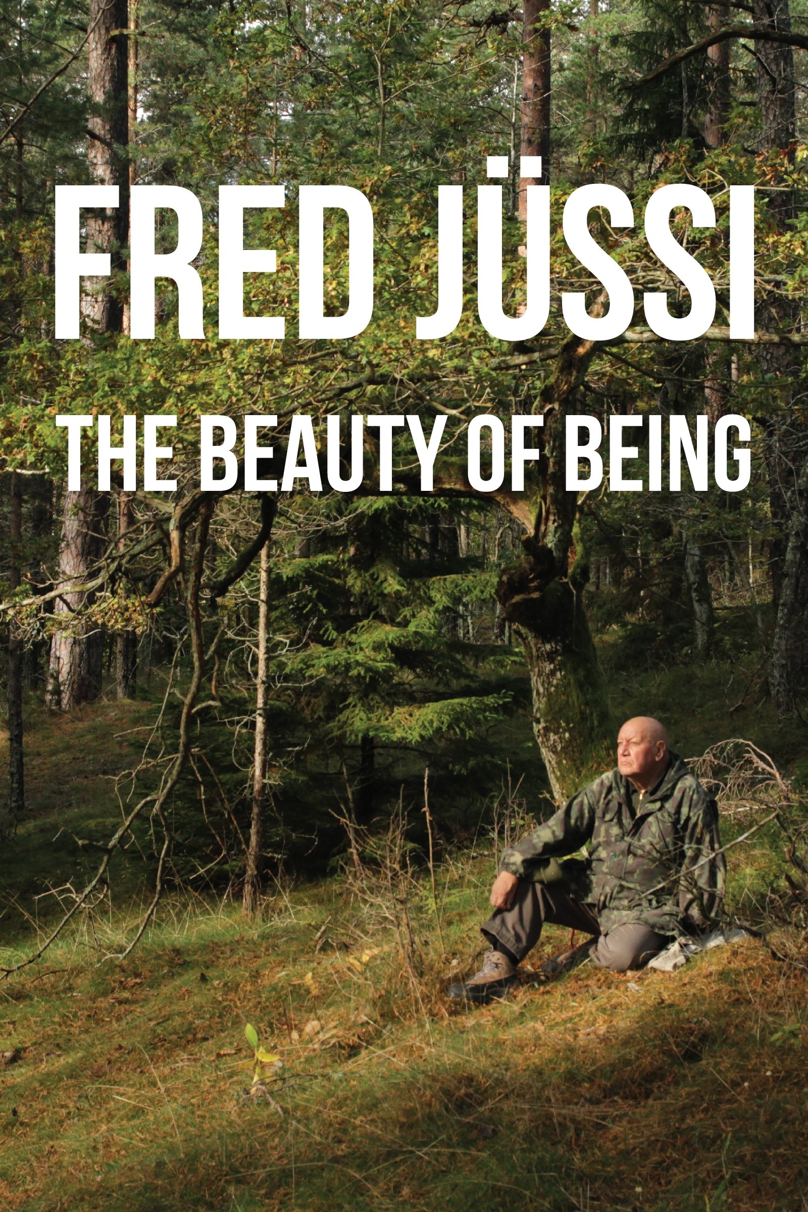Fred Jüssi. The Beauty of Being