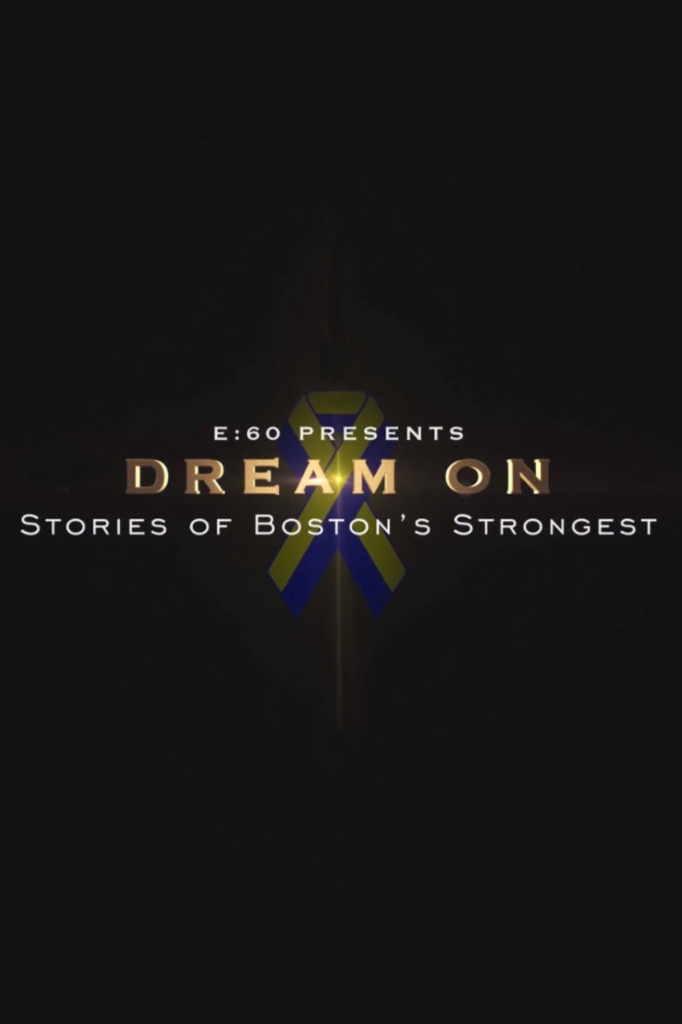 Dream On: Stories of Boston's Strongest