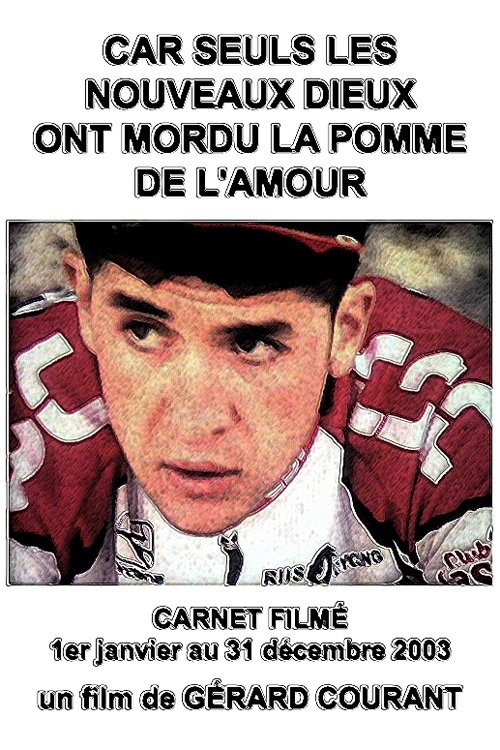 Carnet filmé C 31: Car seuls les dieux ont mordu la pomme de l'amour