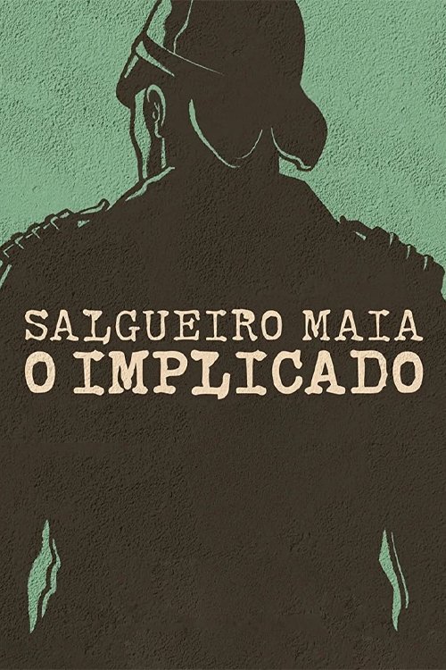 Salgueiro Maia: The Implicated