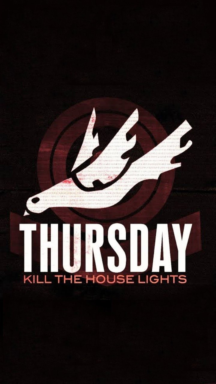 Thursday: Kill the House Lights