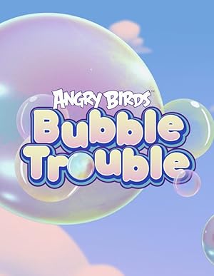 Angry Birds - Bubble Trouble