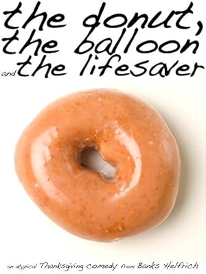The Donut, the Balloon and the Lifesaver