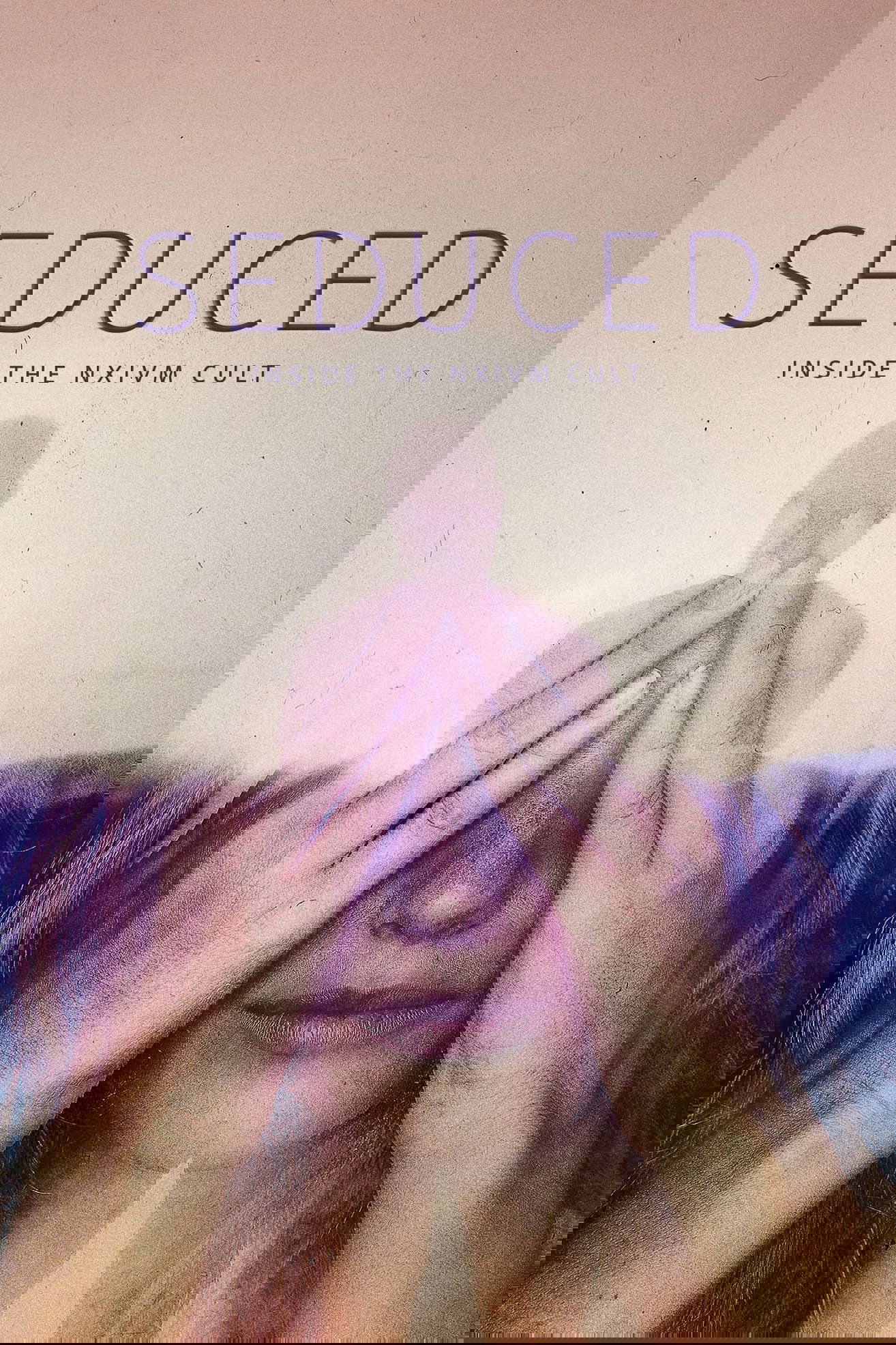 Seduced: Inside the NXIVM Cult