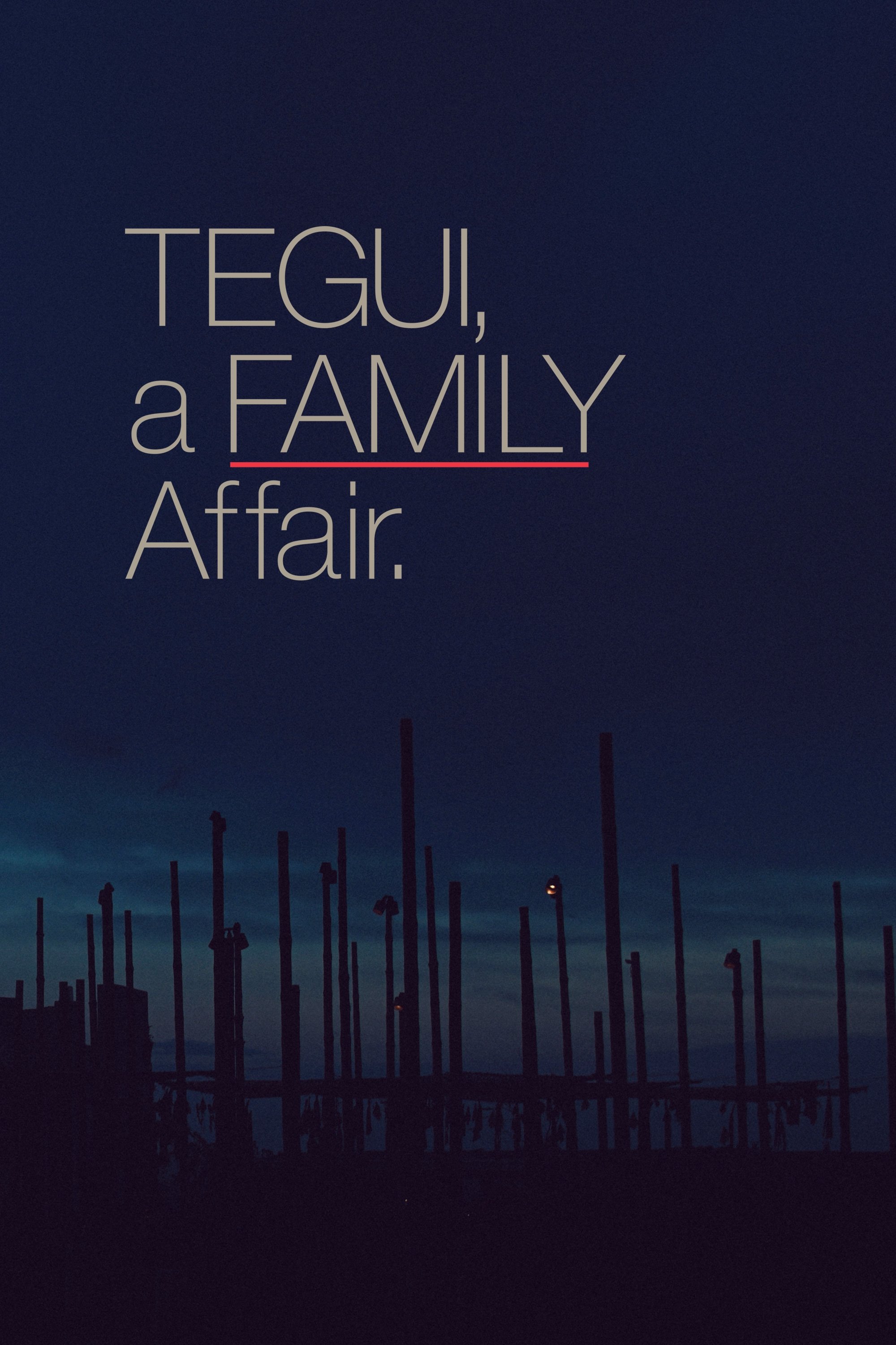 Tegui, a Family Affair