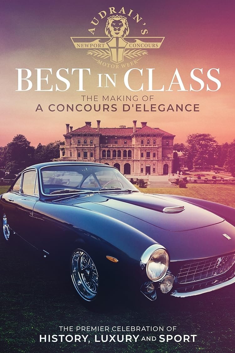 Best in Class: The Making of a Concours d'Elegance