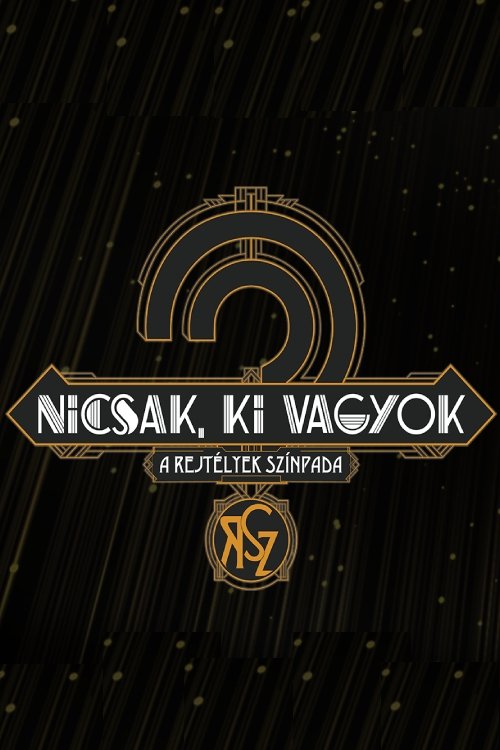 Nicsak, ki vagyok? - A rejtélyek színpada