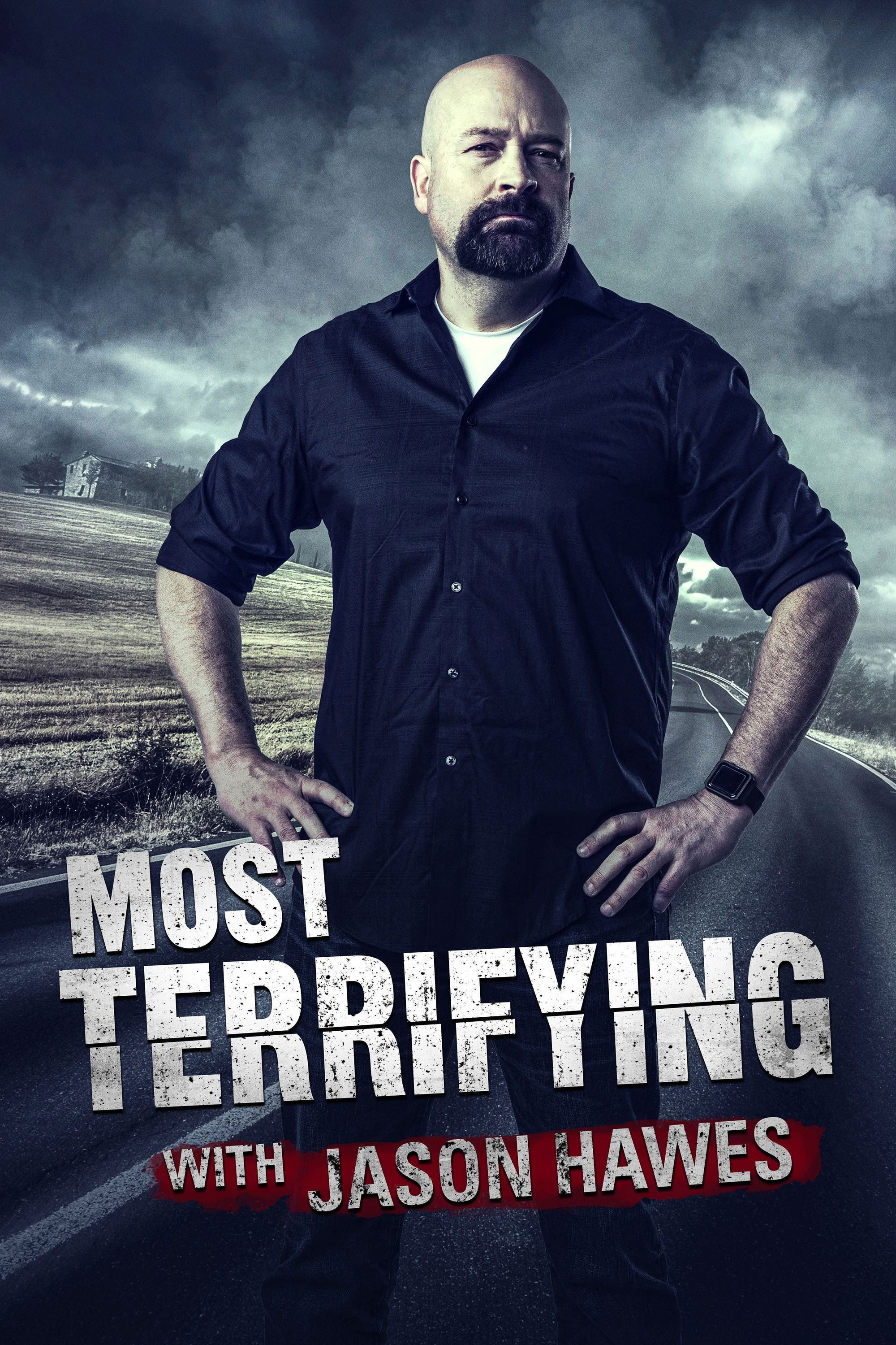 Most Terrifying with Jason Hawes